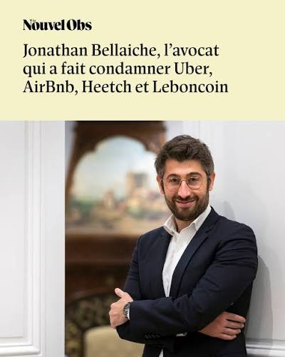 Article du Nouvel Obs : Jonathan Bellaiche, l'avocat qui a fait condamner Uber, Airbnb, Heetch et Leboncoin